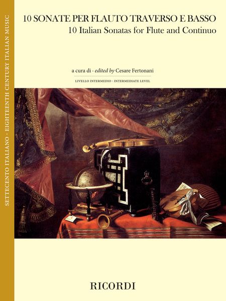 10 Sonate Per Flauto Traverso E Basso = 10 Italian Sonatas For Flute and Continuo.
