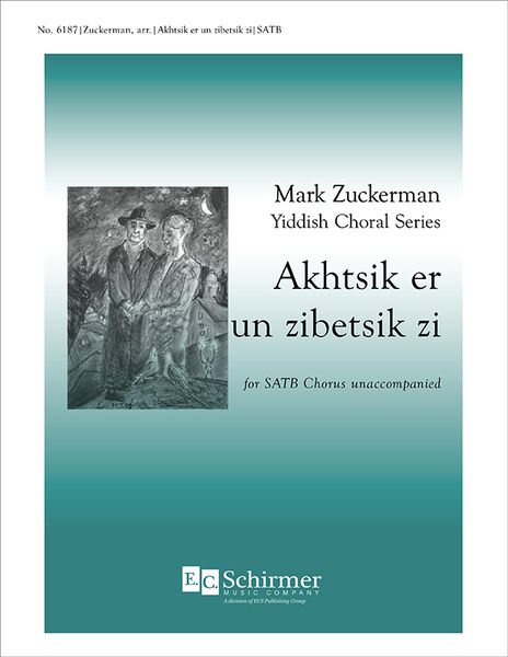Akhtsik Er Un Zibetsik Zi : For SATB A Cappella / arr. Mark Zuckerman.