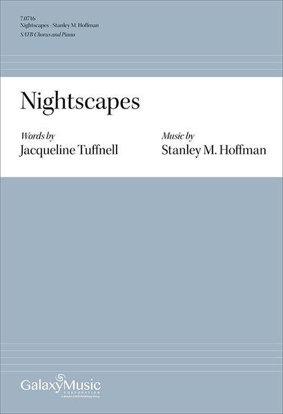 Nightscapes : For SATB Chorus and Piano (2016).