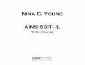 Ainsi Soit-Il : For Violoncello Solo.