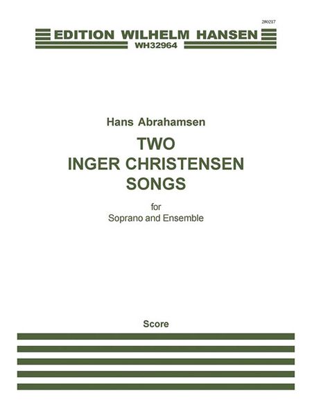 Two Inger Christiansen Songs : For Soprano and Ensemble (1979/2012).