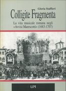 Colligite Fragmenta : la Vita Musicale Romana Negli Avvisi Marescotti.