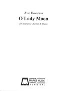O Lady Moon, Op. 139 : For Soprano, Clarinet and Piano.