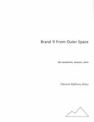 Brand 9 From Outer Space : For Alto Saxophone, Bassoon and Piano.
