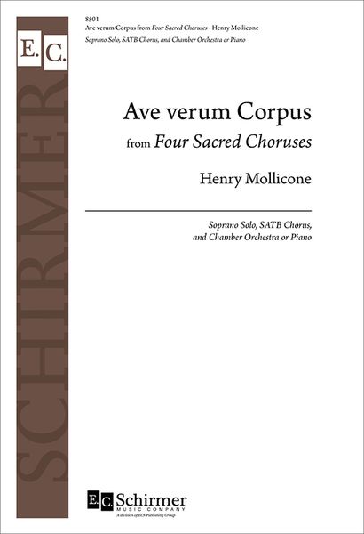 Ave Verum Corpus From 'Four Sacred Choruses' : For Soprano, SATB and Chamber Orch. Or Piano.