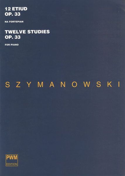 Twelve Studies, Op. 33 : For Piano.