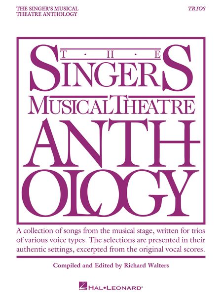 The Singer's Musical Theatre Anthology : Trios / compiled and edited by Richard Walters.