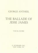 Ballade of Jesse James : For Voice and Piano.