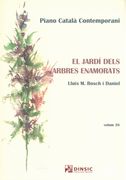 Jardi Dels Arbres Enamorats : For Piano.