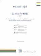 Gloria-Fantasie : Für Solo-Sopran, Gemischten Chor und Holzbläserquintett (2017).