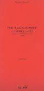 Per I Bei Colloqui Di Aurelio Pes : Per Musica Elettronica E Coro (1970).