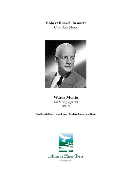 Water Music : For String Quartet (1937) / edited by Janet Schlein Somers and Paul Mack Somers.