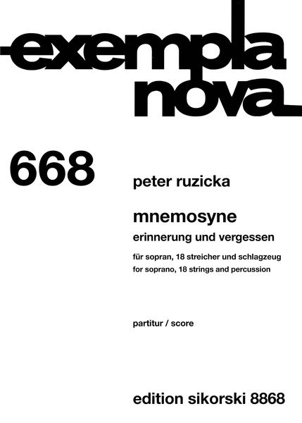 Mnemosyne - Erinnerung und Vergessen : Für Sopran, 18 Streicher und Schlagzeug (2016).
