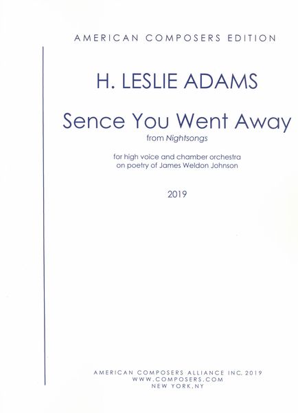 Sence You Went Away, From Nightsongs : For High Voice and Chamber Orchestra (2017).