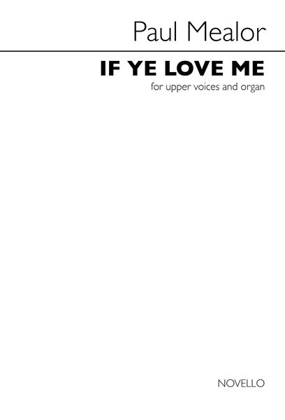 If Ye Love Me : For Upper Voices and Organ.