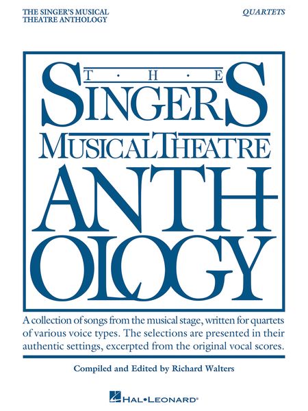 The Singer's Musical Theatre Anthology : Quartets / compiled and edited by Richard Walters.
