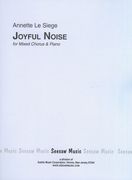Joyful Noise : For Mixed Chorus and Piano.