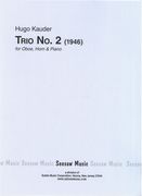 Trio No. 2 : For Oboe, Horn and Piano (1946).