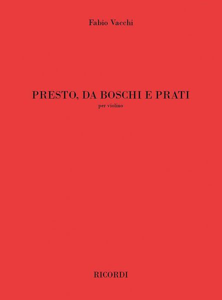 Presto, Da Boschi E Prati : Per Violino.