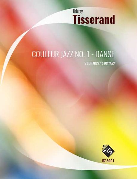 Couleur Jazz No. 1 - Danse : For 5 Guitars.