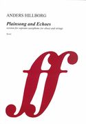 Plainsong and Echoes : Version For Soprano Saxophone (Or Oboe) and Strings (2013).