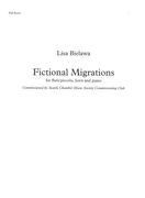 Fictional Migrations : For Flute/Piccolo, Horn and Piano (2017).