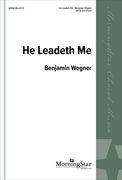 He Leadeth Me : For SATB Chorus and Piano.