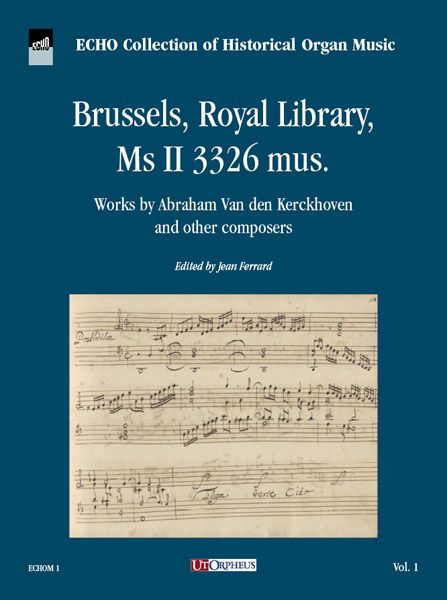 Brussels, Royal Library, MS II 3326 Mus / edited by Jean Ferrand.