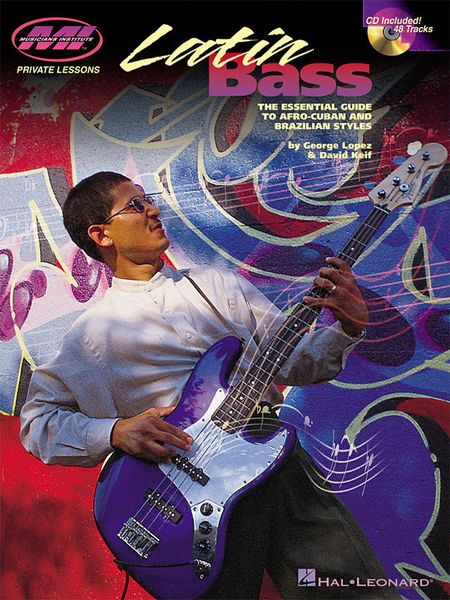 Latin Bass : The Essential Guide To Afro-Cuban and Brazilian Styles.