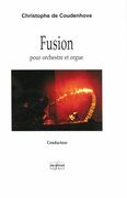 Fusion : Pour Orchestre Et Orgue.