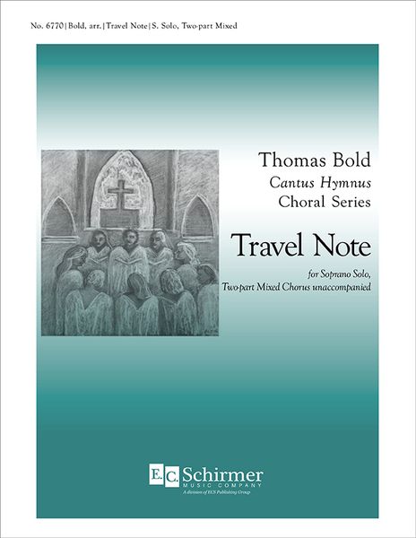 Travel Note : For Soprano Solo and 2-Part Mixed Voices A Cappella.