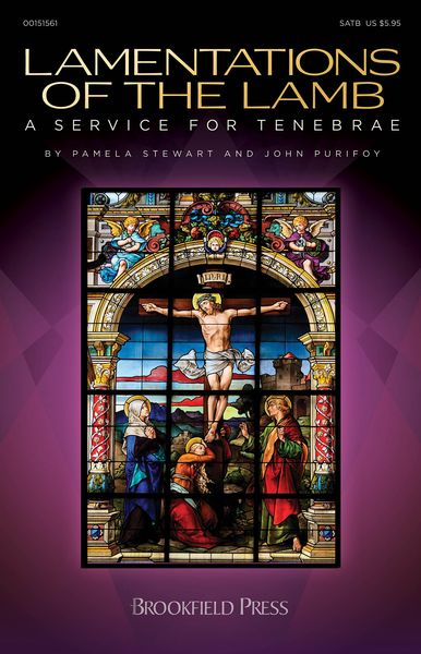 Lamentations of The Lamb - A Service For Tenebrae : For SATB and Piano With Opt. Instruments.