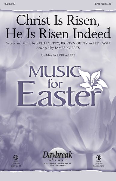 Christ Is Risen, He Is Risen Indeed : For SAB and Piano With Opt. Instruments / arr. James Koerts.