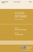 Cloud Pictures : For Unison Voices and Piano / Text by Kay Michaels.