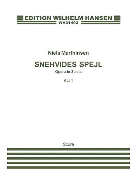 Snehvides Spejl (Snow White's Mirror) : Opera In Two Acts.