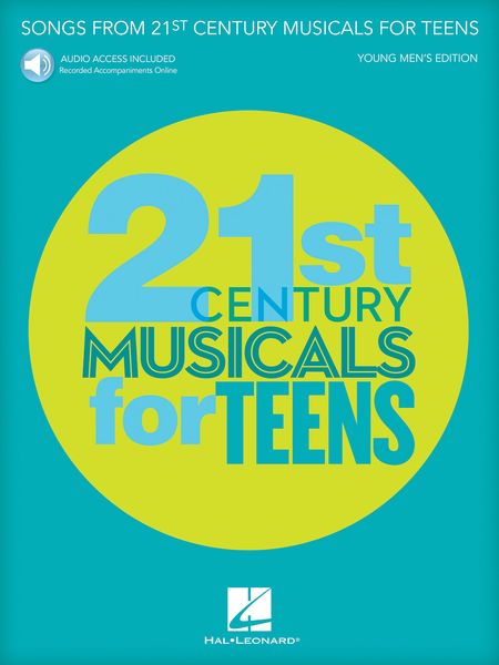 Songs From 21st Century Musicals For Teens : Young Men's Edition.