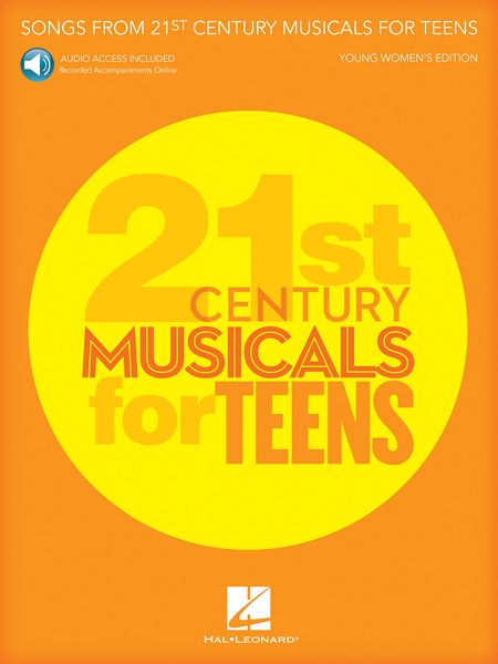 Songs From 21st Century Musicals For Teens : Young Women's Edition.