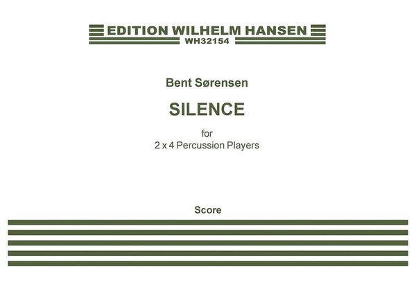 Silence : For 2x4 Percussion Players (2014).