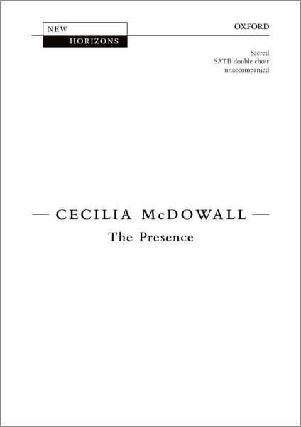 The Presence : For SATB Double Choir A Cappella.
