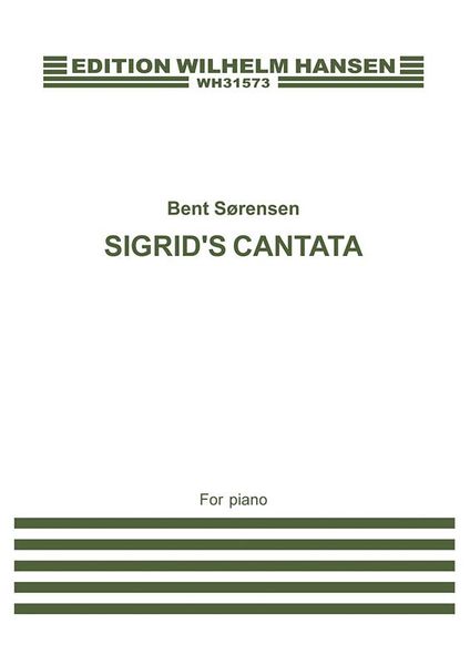 Sigrid's Cantata : For Piano (2011).