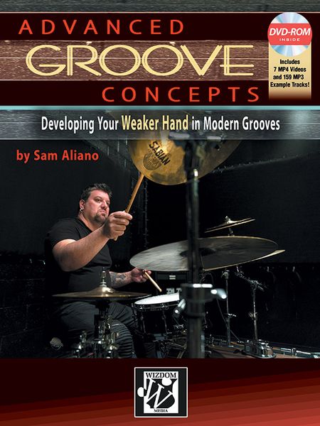 Advanced Groove Concepts : Developing Your Weaker Hand In Modern Grooves.
