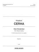 Kein Kinderlied : Für Vierstimmigen Gemischten Chor A Cappella.