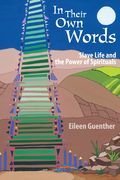 In Their Own Words : Slave Life and The Power of Spirituals.