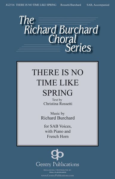 There Is No Time Like Spring : For SAB, Piano and French Horn.