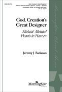 God, Creation's Great Designer - Alleluia! Alleluia! Hearts To Heaven : For Congregation, SATB.