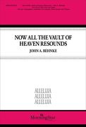 Now All The Vault of Heaven Resounds : For Two-Part Or SAB Choir and Organ, Opt. Congregation.