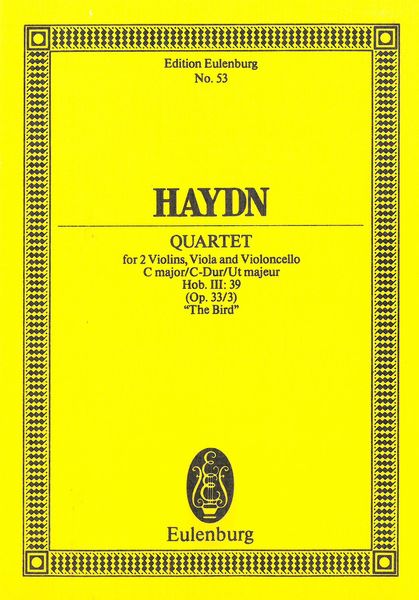 Quartet : For 2 Violins, Viola and Violoncello In C Major, Hob. III:39 (Op. 33/3) (The Bird).