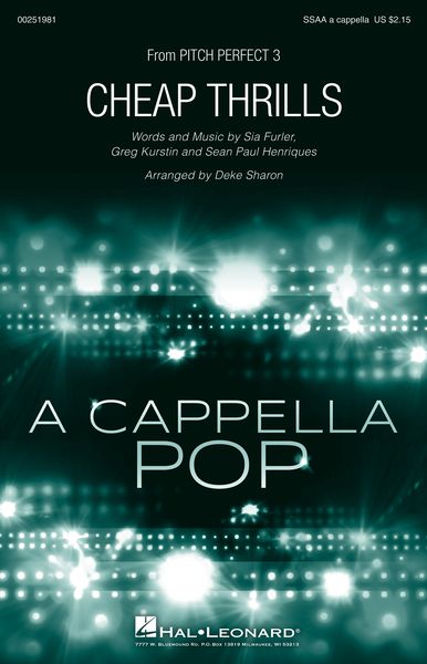 Cheap Thrills (From Pitch Perfect 3) : For SSAA With Solo A Cappella / arr. Deke Sharon.