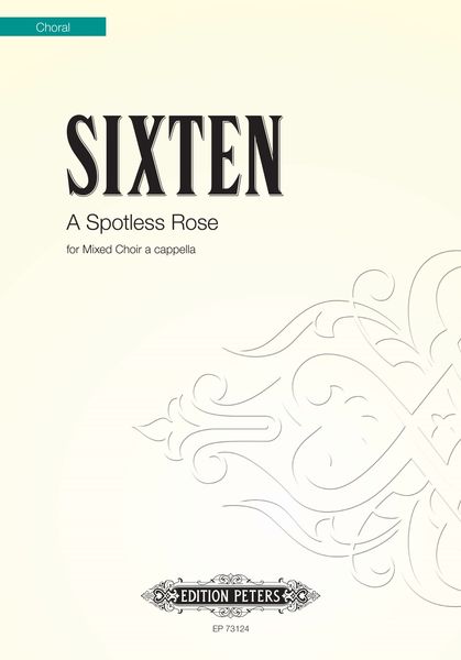 A Spotless Rose : For Mixed Choir A Cappella.
