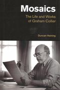 Mosaics : The Life and Works of Graham Collier.